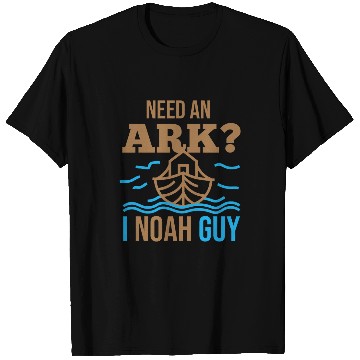 Discover Need An Ark I Noah Guy Christian Flood Noahs Story Ark Pun T-Shirts