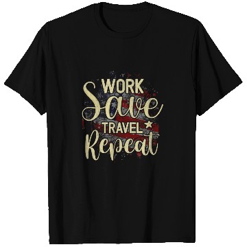 Discover Work Save Travel Repeat Raises Boys Family Gathering T-Shirts