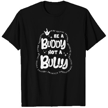 Discover Be Buddy Not Bully Unity Day Bullying Prevention Month T-Shirts