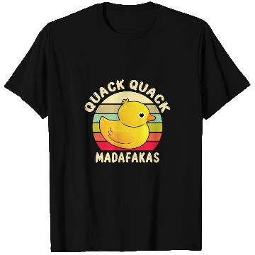 Discover Duck Pet Quack Quack Madafakas Duck Bath Duck Bath Duckling Fun T-Shirts