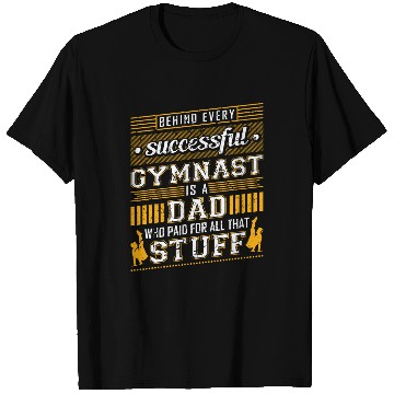 Discover Behind Every Successful Gymnast Gymnastics Dad T-Shirts