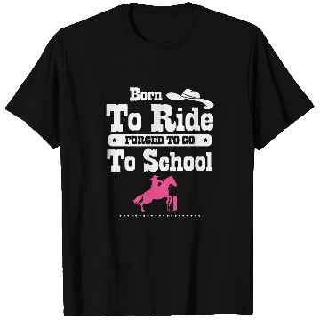 Discover Forced To Go To School Ride Western Barrel Racing T-Shirts