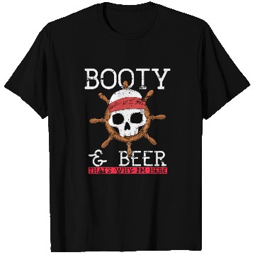 Discover Booty 2Beer Thats Why Im Here Funny Pirate T-Shirts