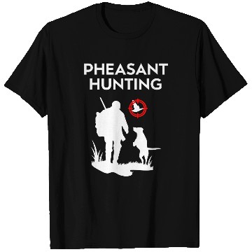 Discover Dog Pheasant Hunting T-Shirts