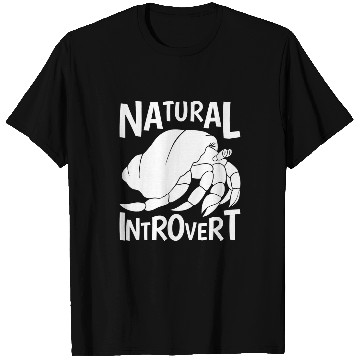 Discover Natural Introvert Hermit Crab T-Shirts