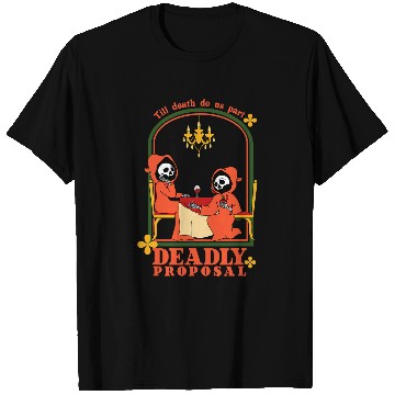 Discover Deadly Proposal Till Death Do Us Part T-Shirts