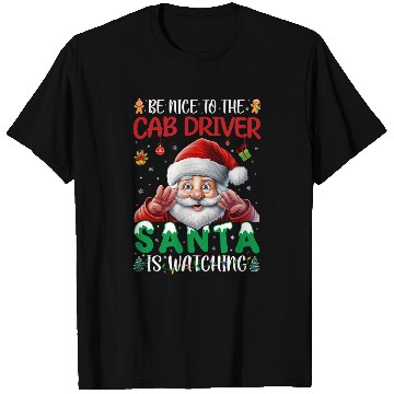 Discover Be Nice To Cab Driver Santa Watching Christmas Taxi Driver T-Shirts