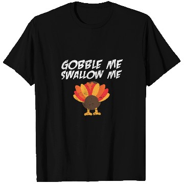 Discover Lacrosse Gift gobble me swallow me 2thanksgiving turkey T-Shirts