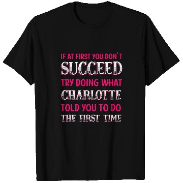 Discover Do What Charlotte Told You to Do Name Personalized T-Shirts
