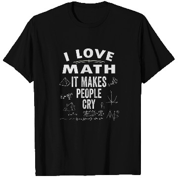 Discover I Love Math Funny Math Nerd Funny Math T-Shirts