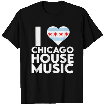 Discover I Love Chicago House Music 2EDM DJ T-Shirts