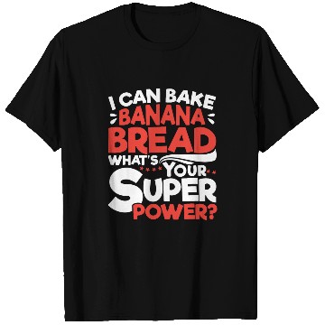 Discover Banana Bread Baker Bakery Baking Chef Cook Food Lover 21 T-Shirts