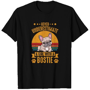 Discover Boston Terrier Never Underestimate A Girl With A Bostie T-Shirts