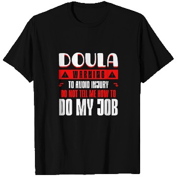 Discover Doula Birth Companion Childbirth Coachs PostBirth Supporter 1 T-Shirts