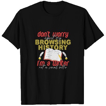 Discover Reading Book Writer Browsing History Writing Books Author Gift Reader T-Shirts