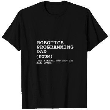 Discover Robotics Robots Droid Builder And Robotics Programmer 26 T-Shirts