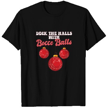 Discover Bocce Player Coachs Christmas Balls Deck The Halls Xmas T-Shirts