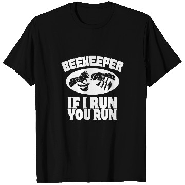 Discover Beekeeper If I Run You Run Bee Hive Beekeeping Funny T-Shirts