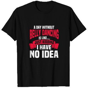 Discover Belly Dancing Instructor Oriental Dancer Eastern Torso Dance T-Shirts