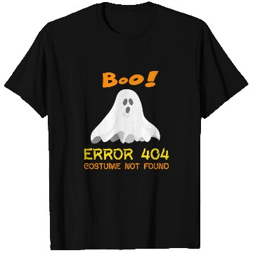 Discover Error 404 Costume Not Found Boo Halloween T-Shirts