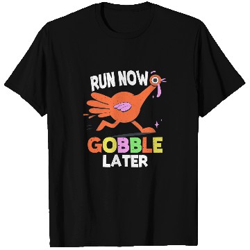 Discover Run Now Gobble Later Turkey Running Jogging T-Shirts