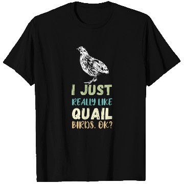 Discover Quail Breeder I Just Really Like Quail Breeding Quail BIrd T-Shirts