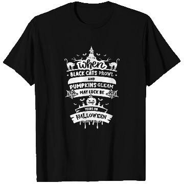 Discover Black Cats Prowl Pumpkins Gleam Horror Quote Halloween T-Shirts