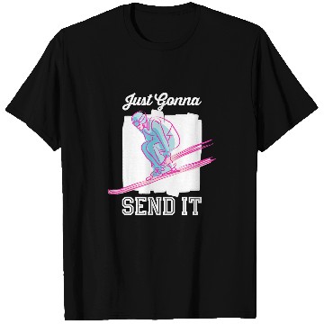 Discover Skiing Ski Just Gonna Send It Snowboarding T-Shirts