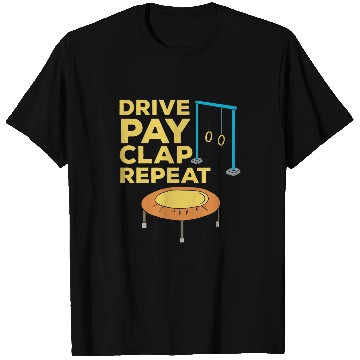 Discover Drive Pay Clap Repeat Gymnastics Mom Dad T-Shirts