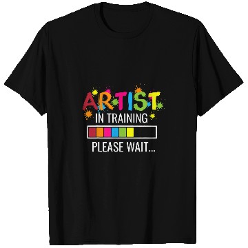 Discover Artist In Training Please Wait For Art Teacher Painter T-Shirts