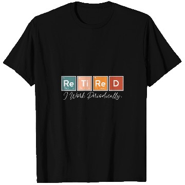 Discover Funny Chemist Periodic Table Science Retirement Chemistry T-Shirts
