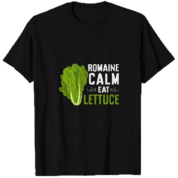 Discover Romaine Calm Eat Lettuce Vegetable Puns And Vegetarian Humor T-Shirts