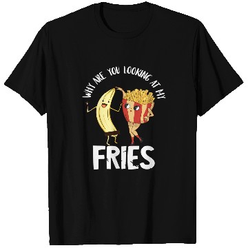 Discover Lacrosse Gift French Fries Why Are You Looking Fastfood Banana Snack T-Shirts