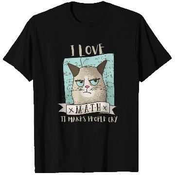 Discover Funny Cat I Love Math It Makes People Cry Teacher Nerd T-Shirts