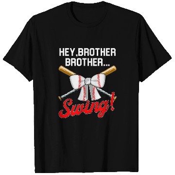 Discover Baseball Sister Hey Brother Brother Swing T-Shirts