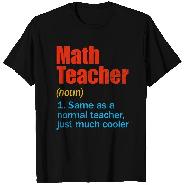 Discover Funny Back To School First Day Math Teacher Definition T-Shirts