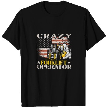 Discover crazys Forklift Operator Forklift Driver T-Shirts