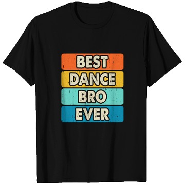 Discover bests Dance Bro Ever Dancing Dancer Dance Teacher Vintage T-Shirts