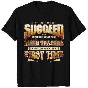 Discover Funny Do What Your Math Teacher Say School Sarcastic Joke T-Shirts