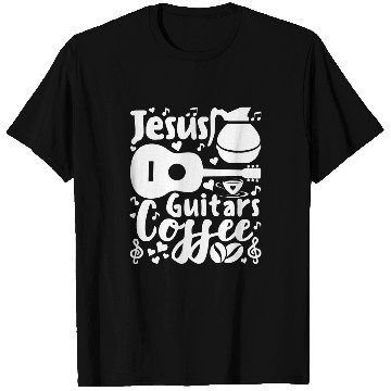 Discover Jesus Guitars And Coffee Faithfulness Music And Caffeine T-Shirts