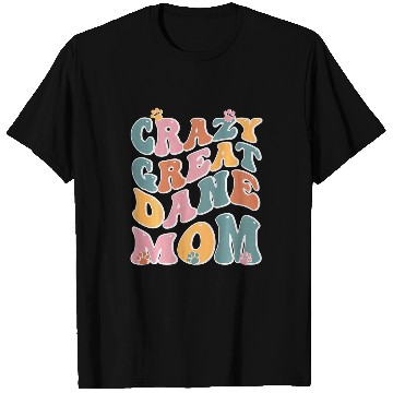Discover crazys Great Dane Mom Backprint T-Shirts