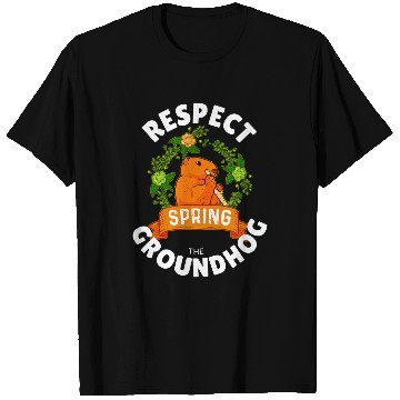 Discover Respect The Groundhog Day Woodchuck Favorite Spring Holiday T-Shirts
