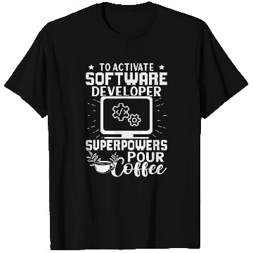 Discover Activate Software Developer Superpowers Pour Coffee T-Shirts