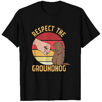 Discover Respect The Groundhog   Funny Woodchuck Ground Hog Day T-Shirts
