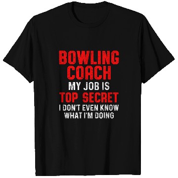 Discover Bowling Coachs Job Player Team Instructor T-Shirts