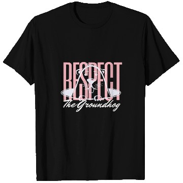 Discover Respect the Groundhog Funny Woodchuck Groundhog day 22 T-Shirts