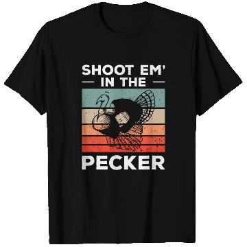 Discover Shoot Em In The Pecker Funny Turkey Hunting Hunter T-Shirts