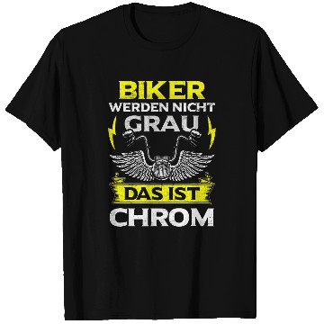 Discover Biker Will Not Grey Das Is Chrome Saying Motorcycle Chopper T-Shirts