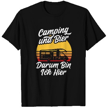 Discover Camping and Beer Darum Bin Ich Hier Caravan Camper T-Shirts
