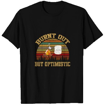 Discover funny Burnt Out But Optimistic Marshmallow For Camping gifts T-Shirts